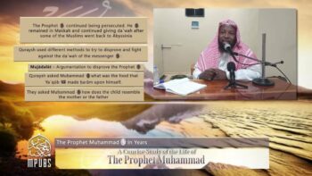 [Lesson 4] Yrs 5 to 10 of Prophethood: The Life of The Prophet in Years by Shaykh Abu Hakeem Bilal