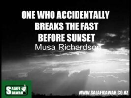 One Who Accidentally Breaks His Fast Before Sunset – Musa Richardson