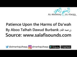 Patience Upon the Harms of Da’wah – Read by by Aboo Talhah Dawood Burbank