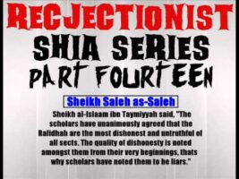 Rejectionist Shia Series Part 14 – Sheikh Saleh as-Saleh