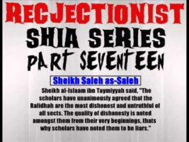 Rejectionist Shia Series Part 17 – Sheikh Saleh as-Saleh