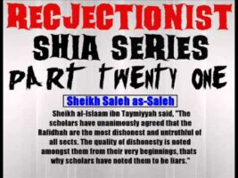 Rejectionist Shia Series Part 21 – Sheikh Saleh as-Saleh