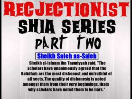 Rejectionist Shia Series Part Two – Sheikh Saleh as-Saleh