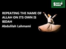 Repeating the Name of Allah On Its Own Is BIDAH