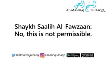 Sharing hadith’s without verifying if they’re authentic – Explained by Shaykh Saalih Al-Fawzaan