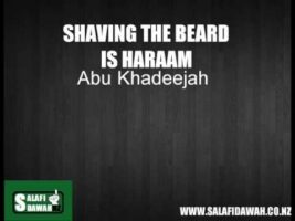 Shaving The Beard Is Haraam – Abu Khadeejah