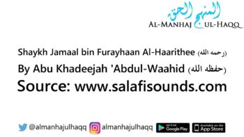 Shaykh Jamaal Al-Haarithee – By Abu Khadeejah ‘Abdul Waahid