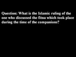 Sheikh Rabee on the One Who Speaks About the Fitna Between the Companions