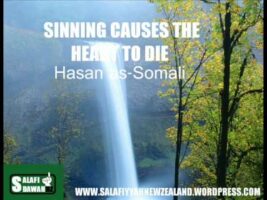 Sinning Causes The Heart To Die – Hasan as-Somali