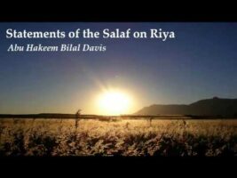 Statements of the Salaf on Riyaa – Abu Hakeem Bilal Davis