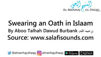 Swearing an Oath in Islaam – Read by Aboo Talhah Dawud Burbank