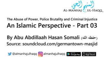 The Abuse of Power, Police Brutality and Criminal Injustice: Part 03 – By Hassan Somali