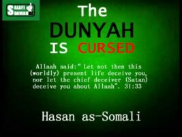 The Dunyah Is Cursed – Hasan as-Somali