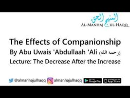 The Effects of Companionship – By Abu ‘Uwais ‘Abdullah ‘Ali