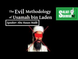 The Evil Methodology of Usamah bin Laden – Abu Hasan Malik