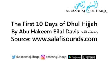 The First 10 Days of Dhul Hijjah – By Abu Hakeem Bilal Davis