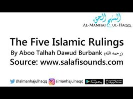 The Five Islamic Rulings – Read by Aboo Talhah Dawud Burbank