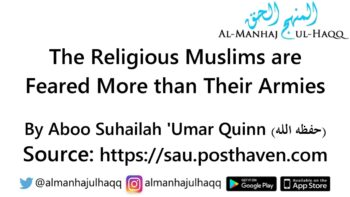 The Religious Muslims are Feared More than Their Armies – By ‘Umar Quinn