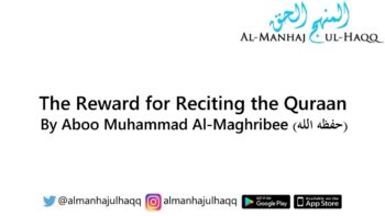 The Reward for Reciting the Quraan – By Aboo Muhammad Al-Maghribee