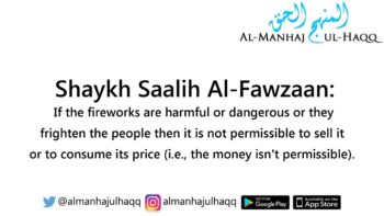 The Ruling of Selling Fireworks – By Shaykh Saalih Al-Fawzaan