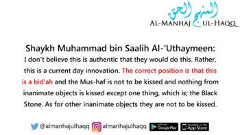 The Ruling on Kissing the Mus-haf – By Shaykh Ibn ‘Uthaymeen