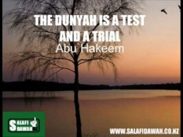 This Life Is A Test and A Trial – Abu Hakeem Bilal Davis