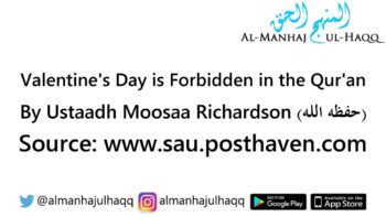 Valentine’s Day is Forbidden in the Qur’an – By Ustaadh Moosaa Richardson