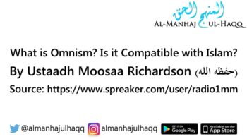 What is Omnism? Is it Compatible with Islam? – Explained by Ustaadh Moosaa Richardson