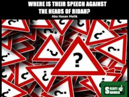 Where Is Their Speech Against the Heads of Bidah?! – Abul Hasan Malik