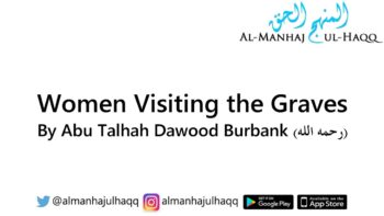 Women Visiting the Graves – By Abu Talhah Dawood Burbank