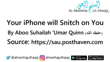 Your iPhone will Snitch on You – By Abu Suhailah ‘Umar Quinn