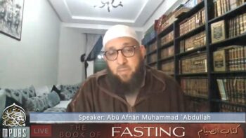 [Class 01] Book of Fasting From Daleel at-Taalib of Shaykh Mar’i al Hanbali by Abu Afnaan Muhammad