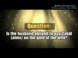 Is the husband obliged to pay Zakât (alms) on the gold of the wife – Sheikh Saleh Fawzan al-Fawzan