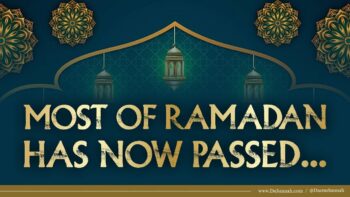 Most Of Ramadan Has Now Passed… | Shaykh Abdul Aziz bin Baz