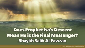 The Return of Prophet Jesus | Shaykh Salih Al-Fawzan