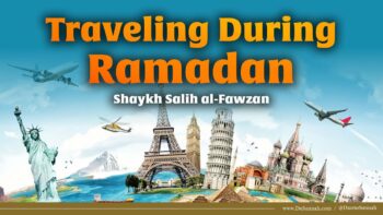 Traveling During Ramadan | Shaykh Salih al-Fawzan